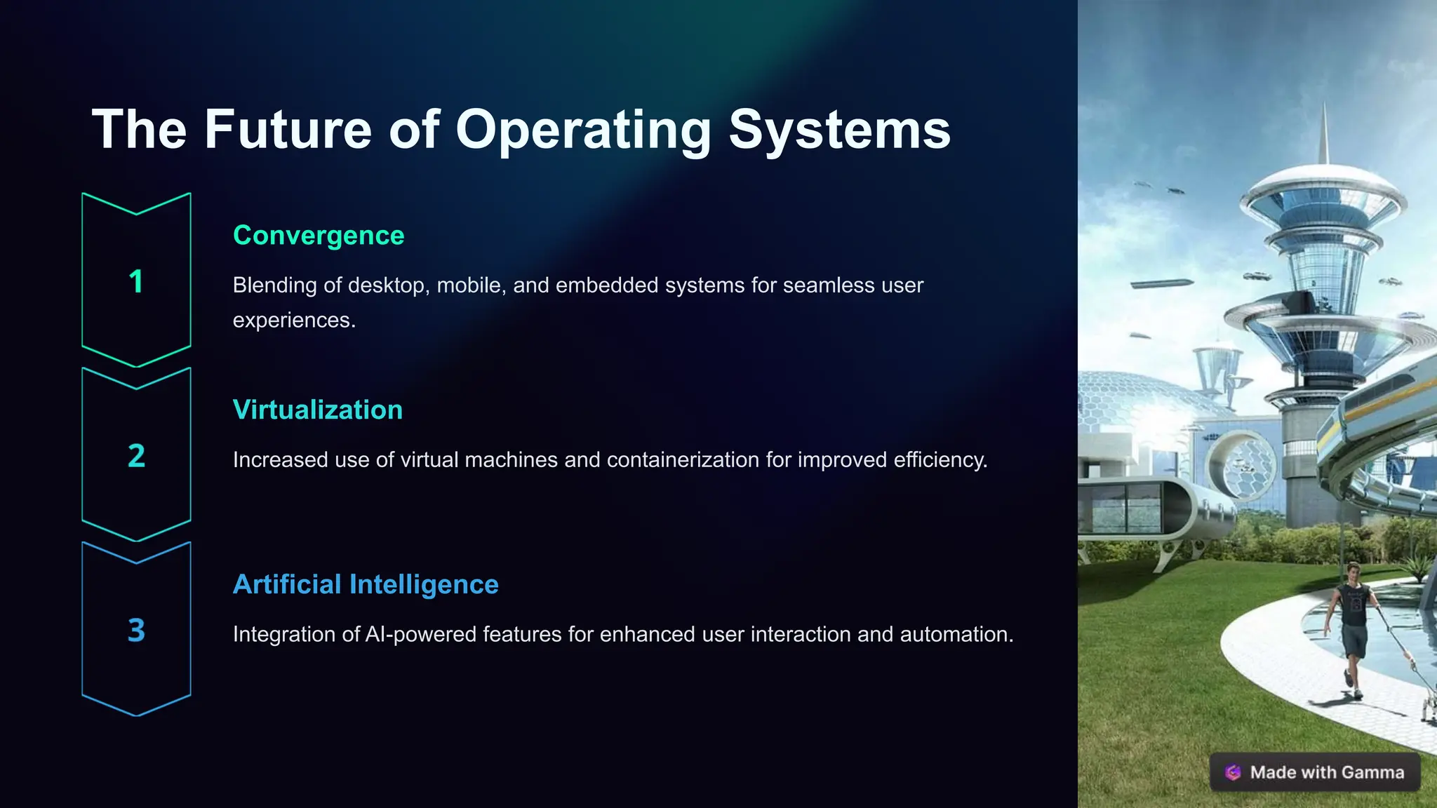 The Future of Operating Systems
Convergence
Blending of desktop, mobile, and embedded systems for seamless user
experiences.
Virtualization
Increased use of virtual machines and containerization for improved efficiency.
Artificial Intelligence
Integration of AI-powered features for enhanced user interaction and automation.
 