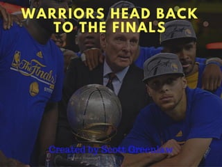 Warriors Head Back To The Finals 