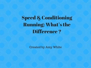 Speed & Conditioning Running