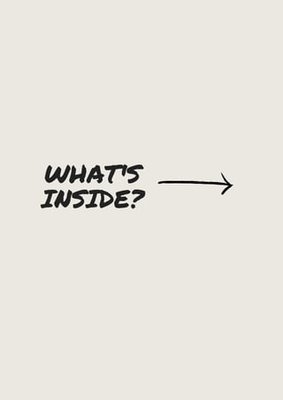 WHAT'S
INSIDE?
 
