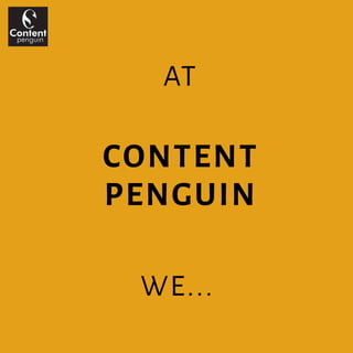 CONTENT
PENGUIN
AT
WE...
 