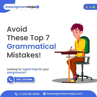 Avoid Top 7 Grammatical Mistakes While Writing