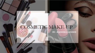 Cosmetic Makeup ppt. pptx
