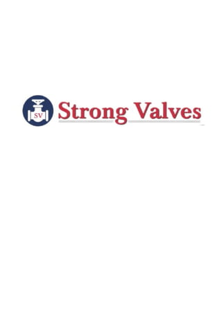 Strong Valves