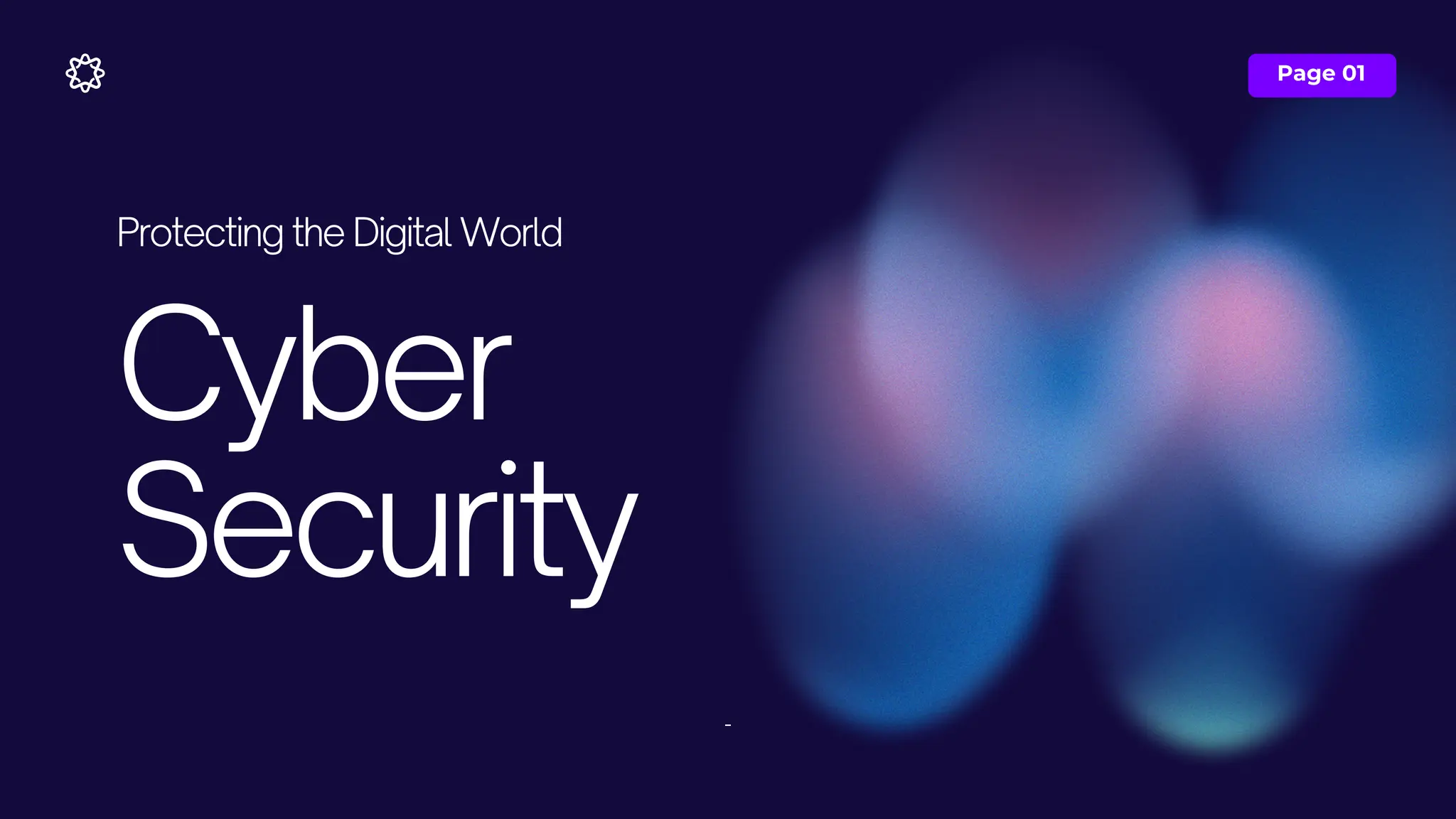 Page 01
Cyber
Security
Protecting the Digital World
-
 