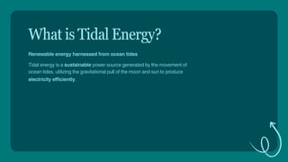 Harnessing Tidal Energy: Sustainable Ocean Power for the Future | PDF