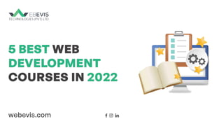 5 best web development course in 2022 | Web Development | Webevis Technologies