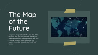 The Map
of the
Future
 