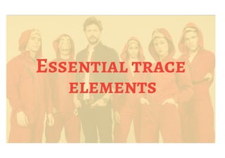 Essential trace
elements
 
