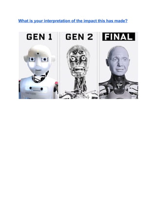 What is your interpretation of the impact this has made?
 