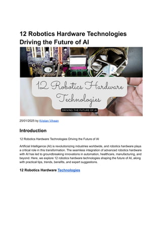 12 Robotics Hardware Technologies Driving the Future of AI | PDF