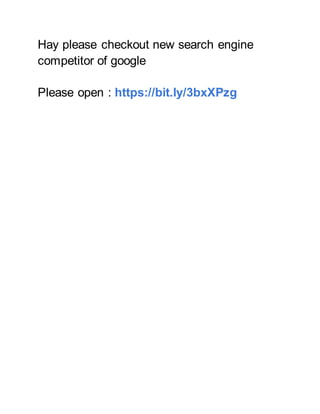 Hay please checkout new search engine
competitor of google
Please open : https://bit.ly/3bxXPzg
 