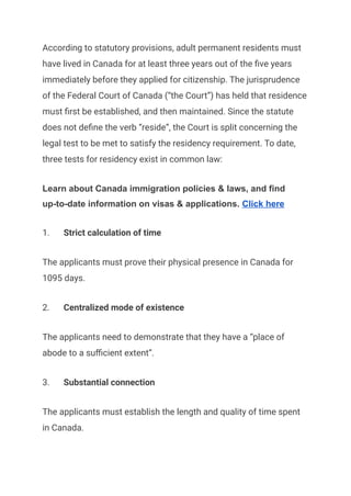 According to statutory provisions, adult permanent residents must
have lived in Canada for at least three years out of the...