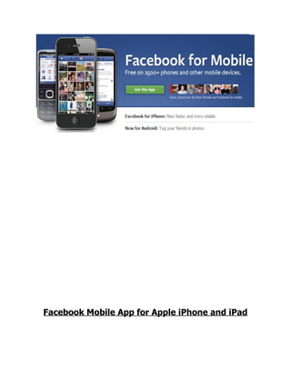 Facebook Mobile App for Apple iPhone and iPad
 