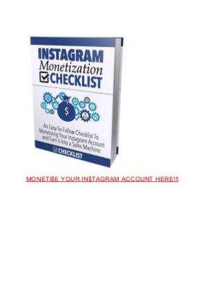 MONETI$E YOUR IN$TAGRAM ACCOUNT HERE!!!
 
