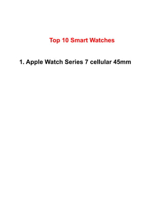 Top 10 Smart Watches
1. Apple Watch Series 7 cellular 45mm
 