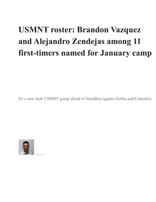 USMNT roster: Brandon Vazquez
and Alejandro Zendejas among 11
first-timers named for January camp
It's a new look USMNT gr...