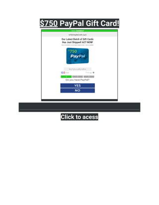 $750 PayPal Gift Card!
Click to acess
 