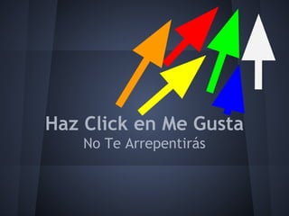 Haz Click en Me Gusta
    No Te Arrepentirás
 