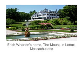 Edith Wharton's home, The Mount, in Lenox,
              Massachusetts
 