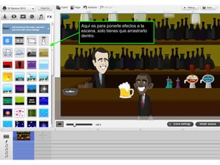 Aquí es para ponerle efectos a la
escena, solo tienes que arrastrarlo
dentro.
 
