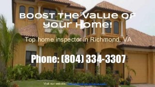 Boost the value of
your home!
Top home inspector in Richmond, VA

Phone: (804) 334-3307
Visit our website: http://thelindsaygroupva.com/

 