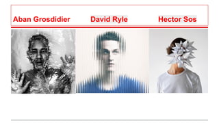 Aban Grosdidier David Ryle Hector Sos
 