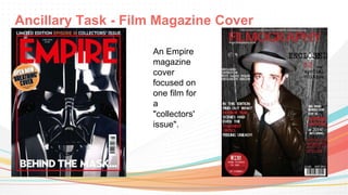 Ancillary Task - Film Magazine Cover
An Empire
magazine
cover
focused on
one film for
a
"collectors'
issue".
 