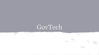 GovTech 
 