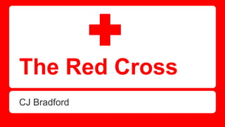 The Red Cross
CJ Bradford
 