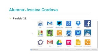 > Paralelo :2B
Alumna:Jessica Cordova
 