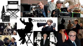 Directors
 