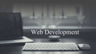 Web Development
 