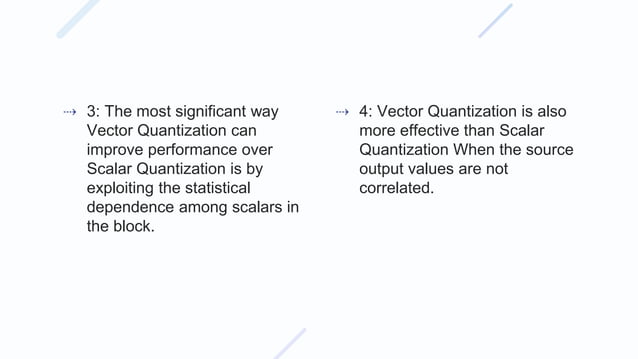 Difference between Vector Quantization and Scalar Quantization | PPTX