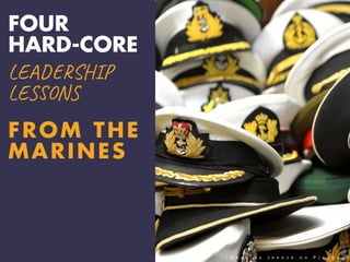 4 Servant Leadership Lessons from the Marines