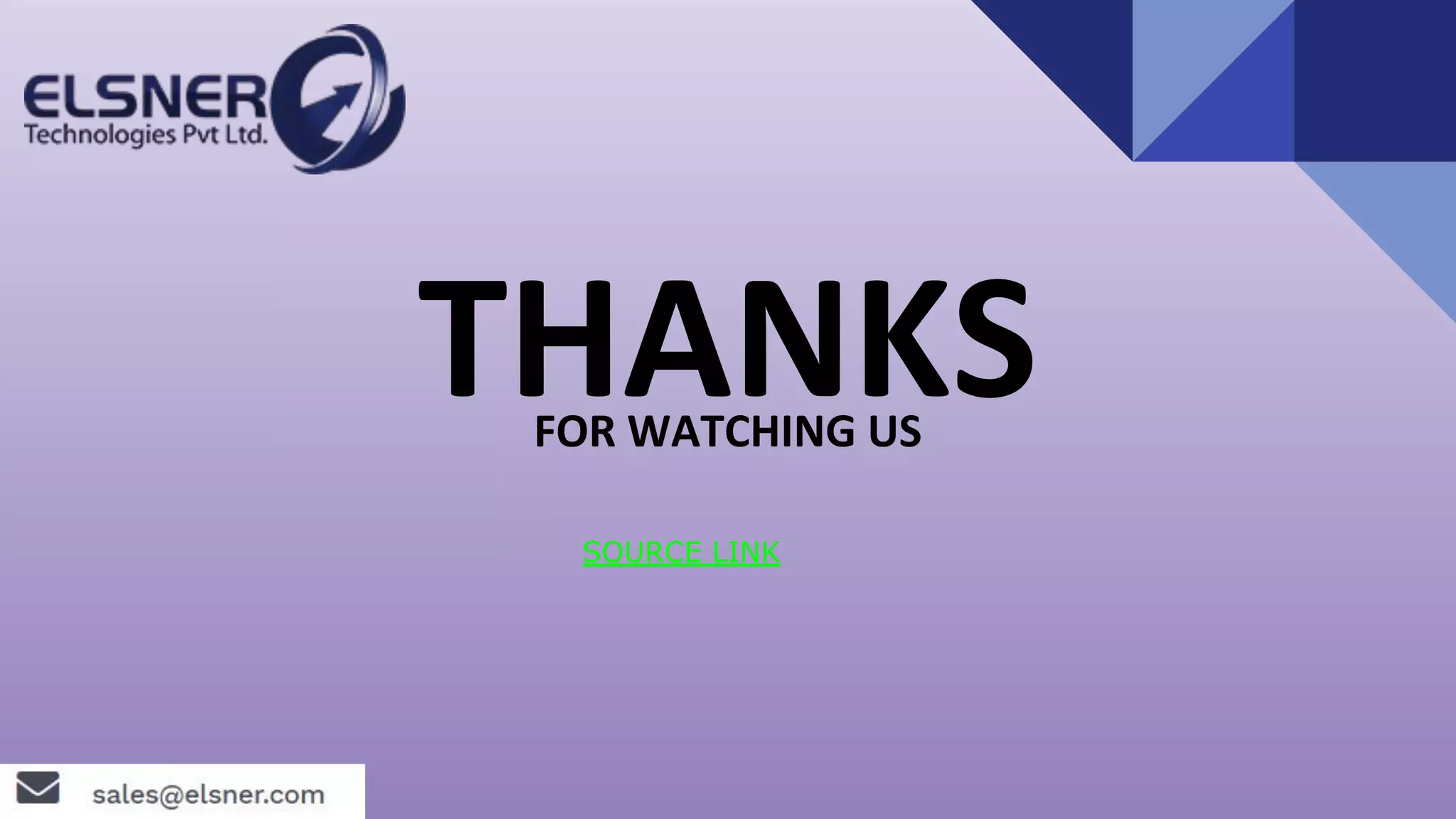 FOR WATCHING US
THANKS
SOURCE LINK
 