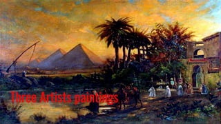 Three Artists paintings
 
