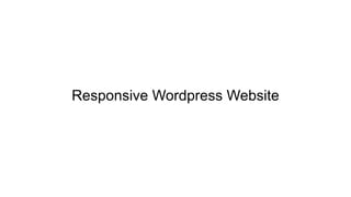 Responsive Wordpress Website
 