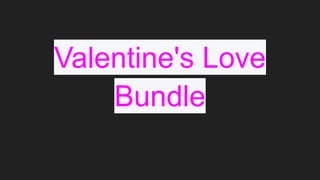 Valentine's Love
Bundle
 