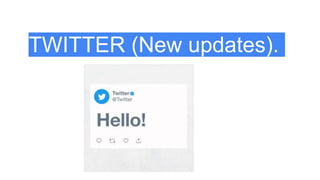 TWITTER (New updates).
 