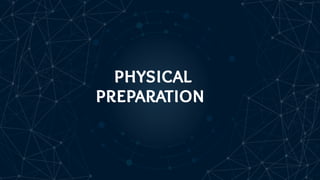 physical
preparation
 