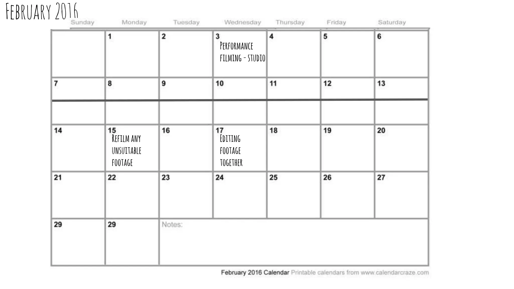 February2016
Performancefilming -studio
Performance
filming -studio
Refilmany
unsuitable
footage
Editing
footage
together