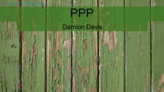 PPP
Damion Davis
https:/pixabay.com/en/background-texture-distressed-1068831
 