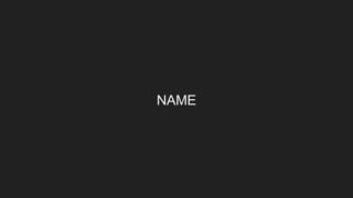 NAME
 