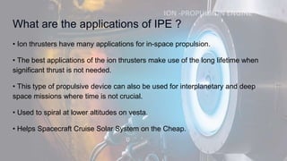 Ion Propulsion Engine | PPTX