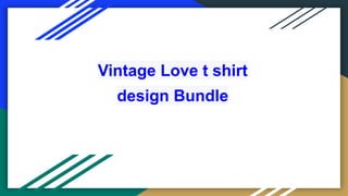 Vintage Love t shirt
design Bundle
 