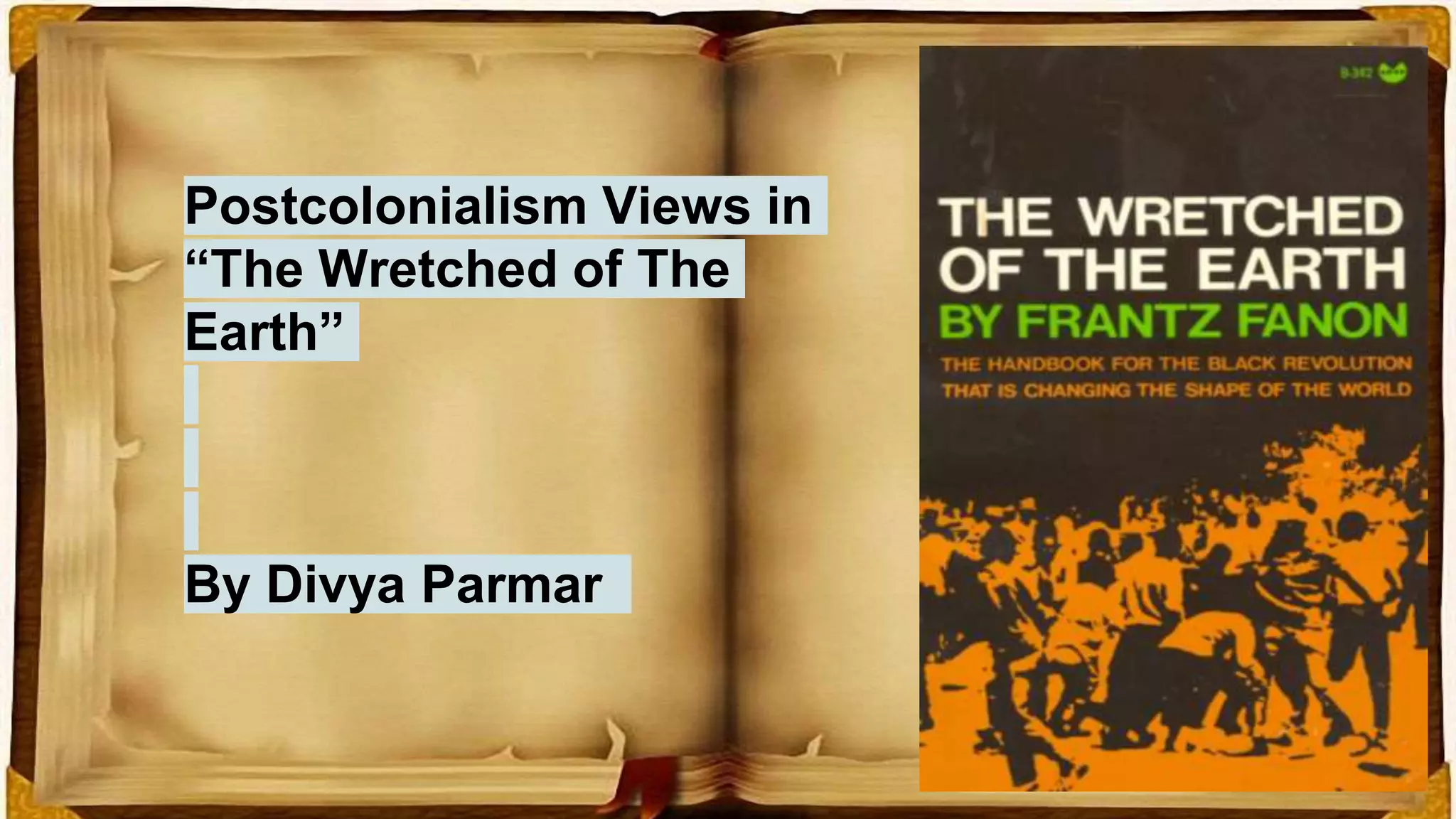 Postcolonialism in The Wretched of the earth | PPT