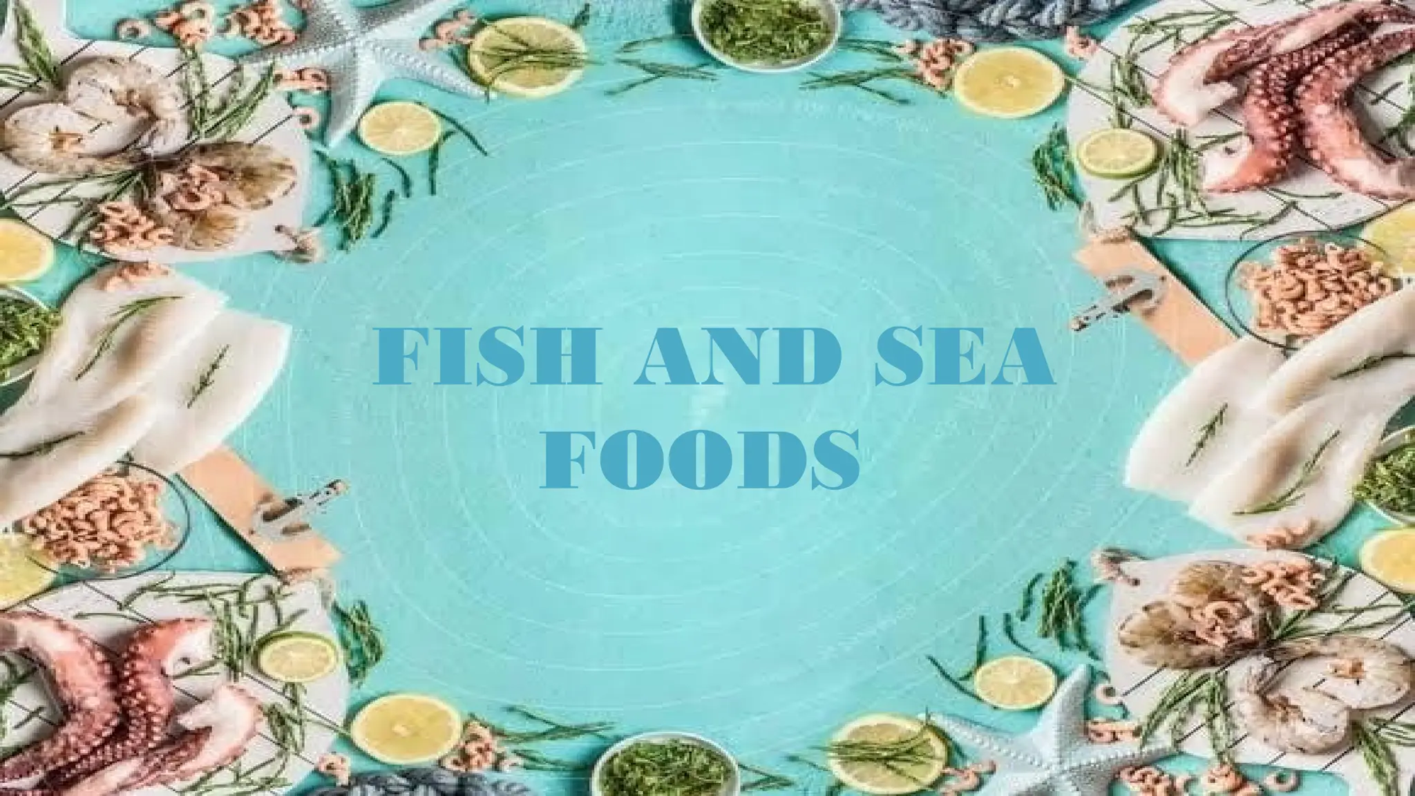 Fish and sea food ppt -sources, spoilage, prevention, contamination. | PPTX