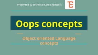 OOPS concepts Object Oriented features are described in this ppt | PPTX