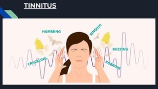 TINNITUS
 